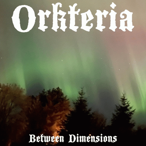 Orkteria : Between Dimensions